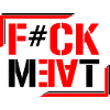 F#CK MEAT