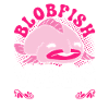 Blobfisch Blobfish Vibes Only
