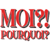 MOI?! Pourquoi?