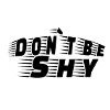 Don't be shy