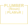 Funny Plumber Dictionary Entry