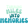 Turning Miles into memories - Meilen in Erinnerung
