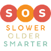 SOS Slower Older Smarter Design