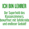 Lehrer - Der Superheld des Klassenzimmers!