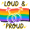 Loud & Proud (LGBTQ)