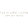 If you are good