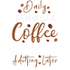 Reminder Coffee First Adulting Later