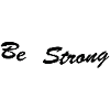 Be strong