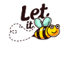 Let it BEE - bees