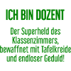 Dozent - Der Superheld des Klassenzimmers!