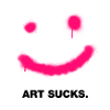 Art sucks but smile!