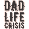 DAD LIFE CRISIS