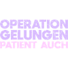 Operation Gelungen, Patient Auch