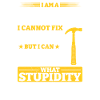 Carpenter I can't fix stupidity