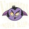 Vampires never sleep