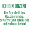 Dozent - Der Superheld des Klassenzimmers!