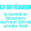 Pädagogin - Die Superheldin des Klassenzimmers!