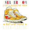 "Sneaker Mom" Funny Shoe