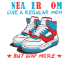 "Sneaker Mom" Funny Shoe