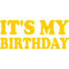 It's my birthday