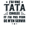 J'ai Une Tata Cinglée