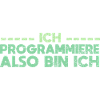 Ich Programmiere, Also Bin Ich