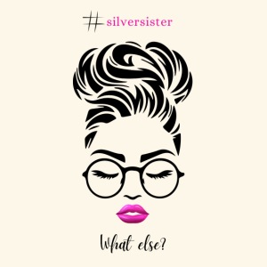 Hashtag silversister - what else?