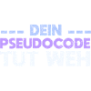 Dein Pseudocode Tut Weh