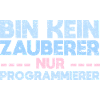 Bin Kein Zauberer, Nur Programmierer