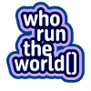 Who Run the World