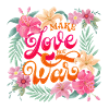 Make Love. Not War