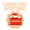 I Sugar Coat Everything 4