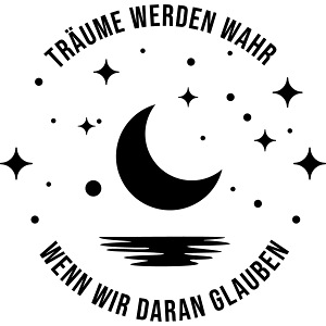 Träume werden wahr, wenn wir daran glauben
