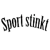 Sport stinkt