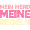 Mein Herd, Meine Regeln