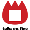 📛 tofu on fire