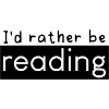 I'd Rather Be Reading