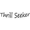 Thrill seeker