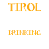 Tirol Drinking Team