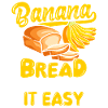 Funny Banana Bread Baking Apparel