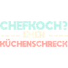 Chefkoch? Eher Küchenschreck