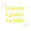 Liberté Égalité NoAfDé
