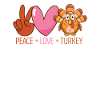 Peace Love Turkey Funny Thanksgiving