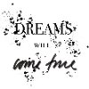 Dreams Will Come True