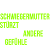 Schwiegermutter Familie Spruch