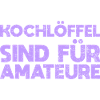 Kochlöffel Sind Für Amateure