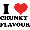i love CHUNKY FLAVOUR