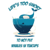 Whale in teacup with lettering
