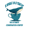 Whale in teacup conversation starter