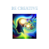 Be creative